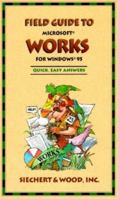 Field Guide to Microsoft Works for Windows 95 (Field Guide (Microsoft)) 1556158955 Book Cover