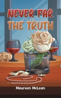 Never Far from the Truth 103585435X Book Cover