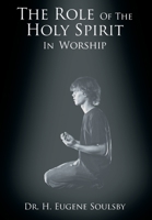 The Role Of The Holy Spirit In Worship 1643494481 Book Cover