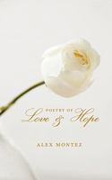 Poetry of Love & Hope 1452052557 Book Cover