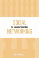 Social Networking: The Essence of Innovation 0810858576 Book Cover