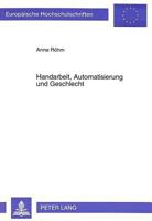Handarbeit, Automatisierung Und Geschlecht: Die Umstrukturierung Von Hochbelasteten Frauenarbeitsplaetzen Am Beispiel Der Fischindustrie 3631482310 Book Cover
