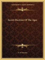 Secret Doctrine Of The Ages 1425370489 Book Cover
