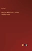 Die Chronik Fredegars und der Frankenkönige 3368241737 Book Cover