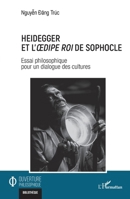Heidegger et l'Oedipe roi de Sophocle: Essai philosophique pour un dialogue des cultures (Ouverture Philosophique) (French Edition) 233645582X Book Cover