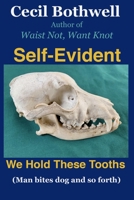 Self Evident: We hold these tooths 1087954452 Book Cover
