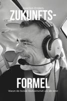 Zukunftsformel: Warum die Soziale Marktwirtschaft uns alle rettet. (German Edition) B0DTTXP1B4 Book Cover