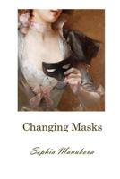 Changing Masks 1365584860 Book Cover