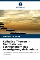 Religiöse Themen in französischen Schriftstellern des zwanzigsten Jahrhunderts 6203121320 Book Cover