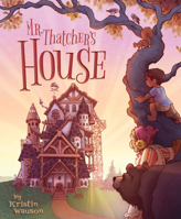 Mr. Thatcher's House 1534111573 Book Cover
