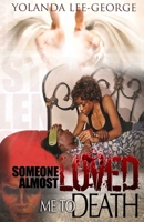 Someone Almost Loved Me to Death 0991076001 Book Cover