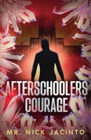 Afterschoolers Courage 0359576176 Book Cover