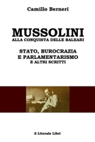 Mussolini alla conquista delle Baleari e altri scritti 147926959X Book Cover