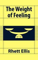 The Weight of Feeling 0967063191 Book Cover