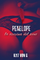 Penélope, la Asesina del Pene (Spanish Edition) B09S6S3GXR Book Cover