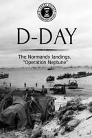 D-Day: The Normandy landings. "Operation Neptune" 1074275306 Book Cover