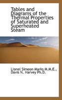 Tables and diagrams of the thermal properties of saturated and superheated steam 1015968287 Book Cover