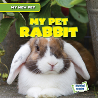 My Pet Rabbit 1538281112 Book Cover