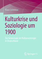 Kulturkrise und Soziologie um 1900: Zur Genealogie der Kultursoziologie in Deutschland 3658388161 Book Cover