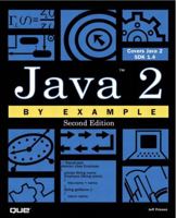 Java 2 by Example (2nd Edition) 0789725932 Book Cover