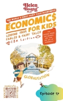 Economics for Kids: Globalisation - Lessons from Fables and Fairy Tales 1923431064 Book Cover