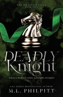 Deadly Knight: A Second Chance Mafia Romance (The Bratva's Elite) 1990611354 Book Cover