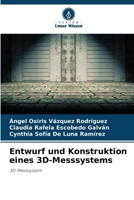 Entwurf und Konstruktion eines 3D-Messsystems (German Edition) 6209454445 Book Cover