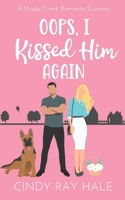 Oops, I Kissed Him Again B08RC5KLDS Book Cover