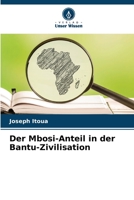 Der Mbosi-Anteil in der Bantu-Zivilisation 6206028658 Book Cover