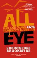 All Fun and Games Until Somebody Loses an Eye 0349117454 Book Cover