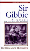 Sir Gibbie: A Guide for Teachers and Students (Classics for Young Readers) 0875527302 Book Cover