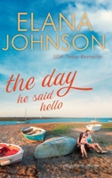 The Day He Said Hello: Sweet Contemporary Romance (Hawthorne Harbor Second Chance Romance) 1953506062 Book Cover