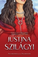 Justina Szilágyi: Princess of Transylvania and Dracula's True Love 204122584X Book Cover