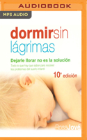 Dormir sin lágrimas: Dejarle llorar no es la solución 8497344782 Book Cover