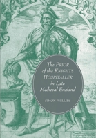 The Prior of the Knights Hospitaller in Late Medieval England 1843834375 Book Cover