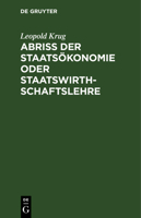 Abri� Der Staats�konomie Oder Staatswirthschaftslehre 1168099978 Book Cover