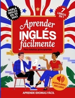 Aprender Inglés Fácilmente Para Adultos Principiantes: Habla Inglés con Confianza en 30 Días (Spanish Edition) 1956570675 Book Cover