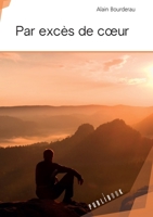 Par excès de coeur (French Edition) 2342057261 Book Cover