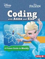 Coding with Anna and Elsa: A Frozen Guide to Blockly 1541533003 Book Cover