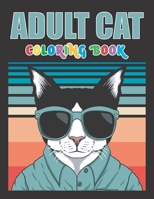 Adult Cat coloring book: cat coloring books for adults relaxation 2021 B08P2C6D21 Book Cover