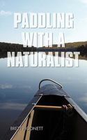 Paddling with a Naturalist 1450231543 Book Cover