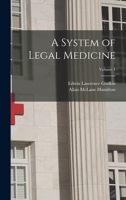 A System of Legal Medicine; Volume 1 1019079975 Book Cover