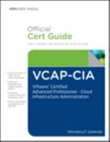 Vcap-CIA Official Cert Guide (with DVD): Vmware Certified Advanced Professional on Cloud Infrastructure Administration 0789751720 Book Cover