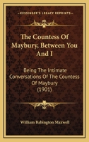 The Countess Of Maybury: between You And I 1104486601 Book Cover