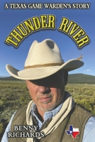 Thunder River: A Texas Game Warden's Story B0BXYQFQ1Q Book Cover