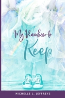 My Rainbow to Keep B08HGZKCQ1 Book Cover