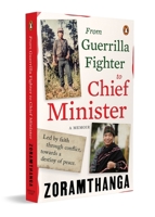 From Guerrilla Fighter to Chief Minister: A Memoir 0143479245 Book Cover