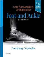 Core Knowledge in Orthopaedics: Foot and Ankle 0323568386 Book Cover