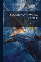 Mr. Stewart's Worm Tackle 1024302296 Book Cover