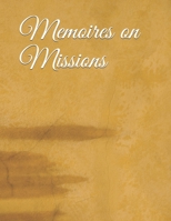 Memoires on Missions 1660230012 Book Cover